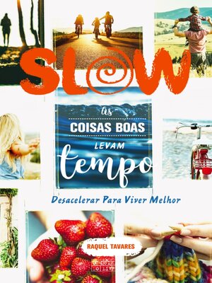 Slow, As Coisas Boas Levam Tempo - ebook